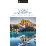 Pacific Northwest  Eyewitness Travel Guide